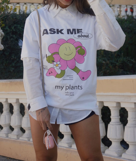 T-SHIRT Ask Me About My Plants